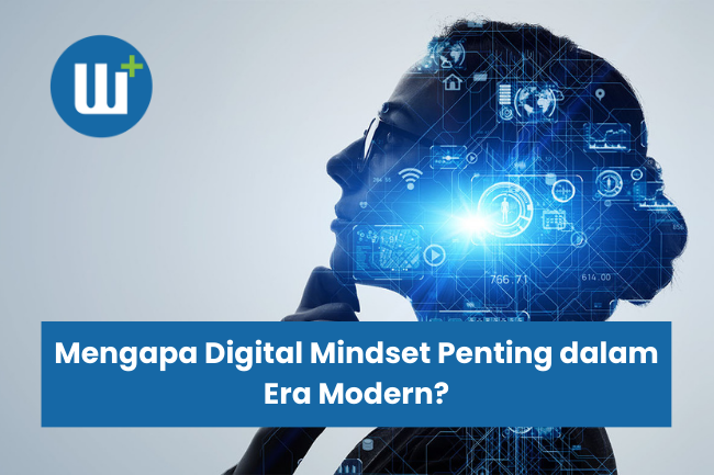 Mengapa Digital Mindset Penting dalam Era Modern?